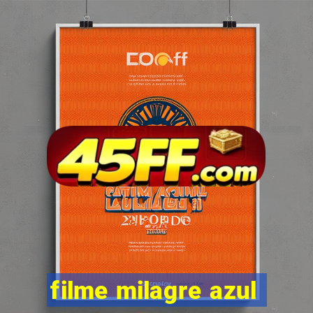 filme milagre azul